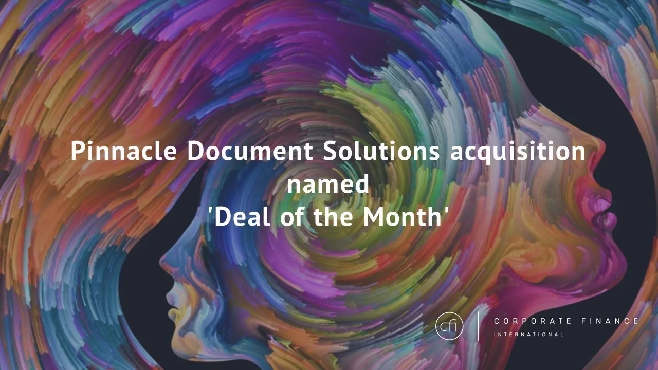 Pinnacle Document Solutions acquisition named 'Insider’s Wales Deal of the Month'