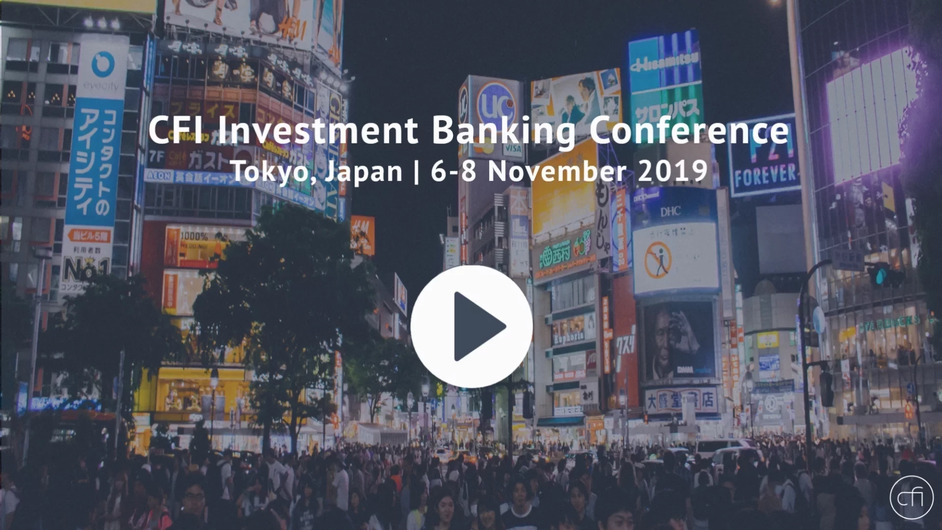 Check out the after video of CFI's Investment Banking Conference - November 2019, Tokyo